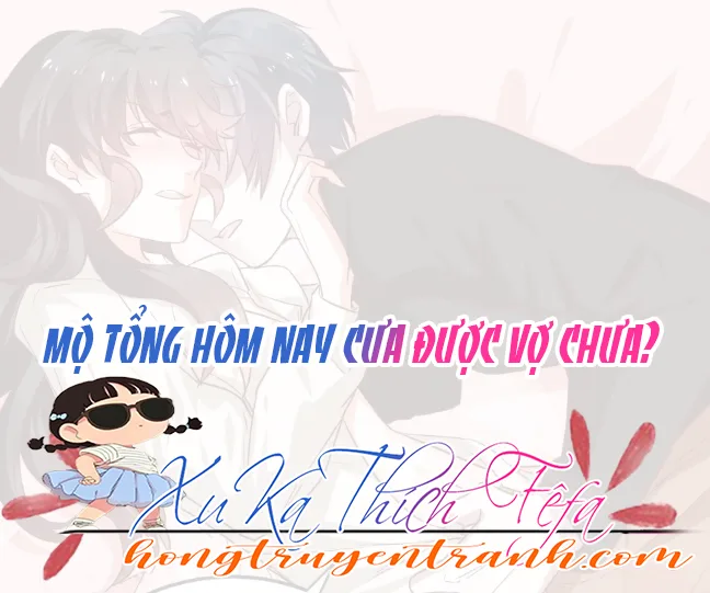 Truyện tranh Mộ tổng hôm nay cưa được vợ chưa?