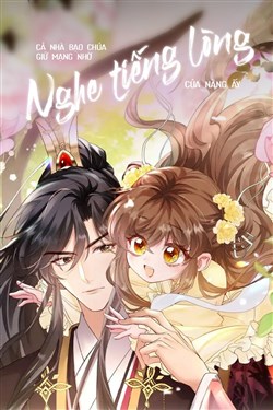 Cả Nhà Bạo Chúa Giữ Mạng Nhờ Nghe Tiếng Lòng Của Nàng Ấy