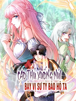 Truyện tranh Cao thủ xuống núi, bảy vị sư tỷ bảo hộ ta