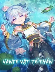 Truyện tranh Vante Vật Tế Thần